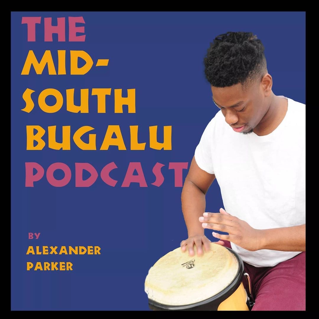 Siente El Ritmo: Mid-South Bugalu Podcast by Alexander Parker