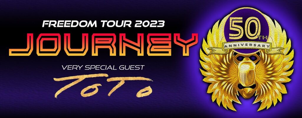 JOURNEY: FREEDOM TOUR 2023 WITH VERY SPECIAL GUEST TOTO