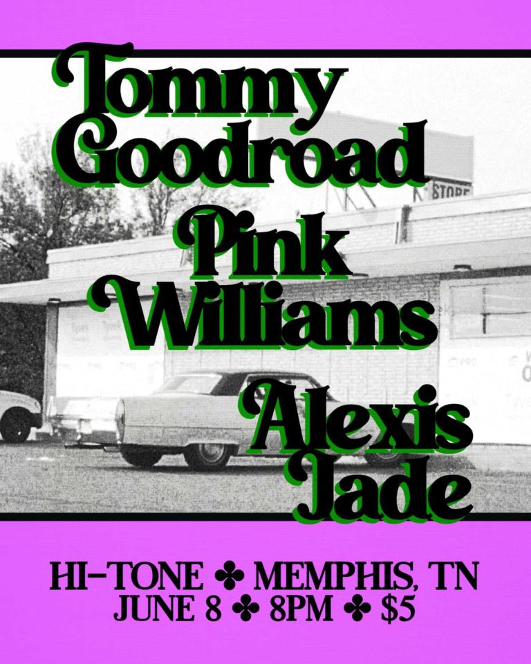 TOMMY GOODROAD / PINK WILLIAMS / ALEXIS JADE