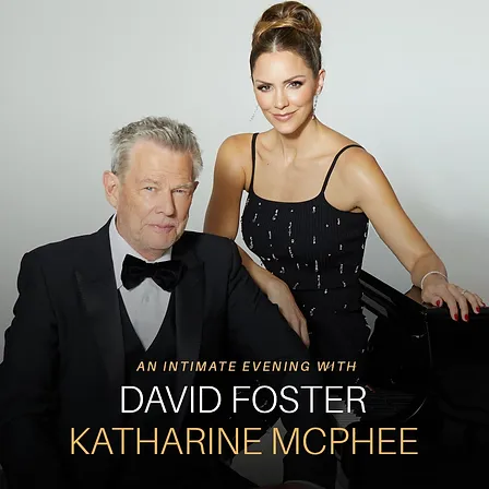DAVID FOSTER & KATHARINE MCPHEE