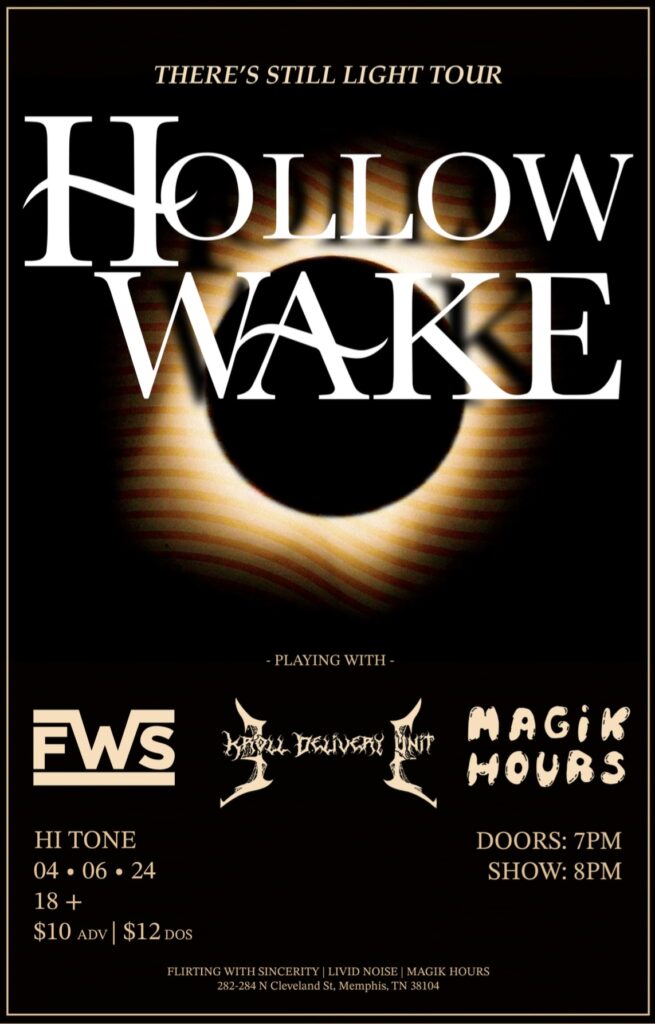 HOLLOW WAKE / FLIRTING WITH SINCERITY / KROLL DELIVERY UNIT / MAGIK HOURS