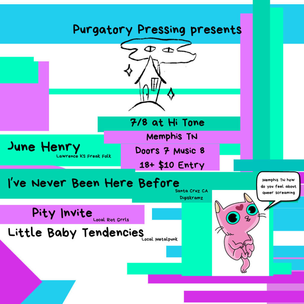 JUNE HENRY / I’VE NEVER BEEN HERE BEFORE / PITY INVITE / LITTLE BABY TENDENCIES